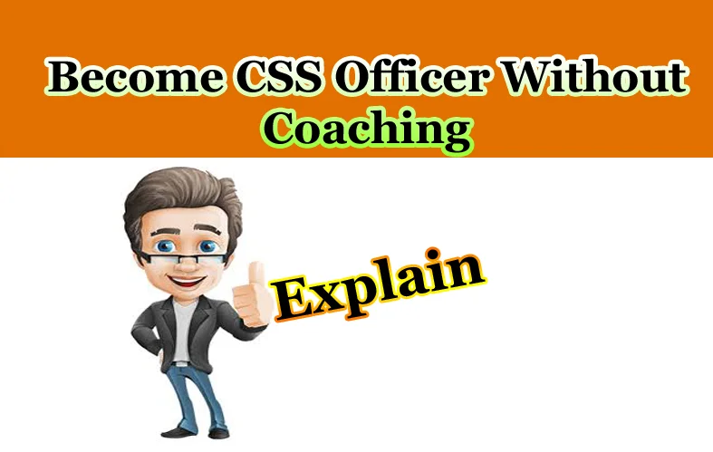 become a CSS Officer without Coaching