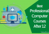 Top 12 Best Professional Computer Courses After 12th Best Professional Computer Courses After 12th